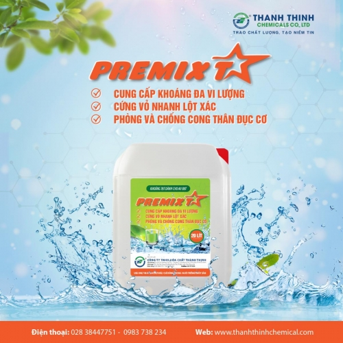 PREMIX®T - Khoáng nước đa vi lượng, kích thích lột vỏ, cứng vỏ nhanh, chống cong thân, đục cơ